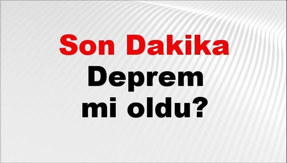 Son dakika deprem mi oldu? Az önce deprem nerede oldu? İstanbul, Ankara, İzmir ve il il AFAD son depremler 16 Eylül 2026