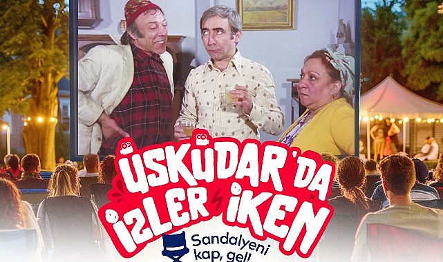 Üsküdar Belediyesi ev sahipliğinde açık alanlarda gerçekleştirilecek film gösterimlerinin ilki 19 Temmuz’da yapılacak – KÜLTÜR SANAT