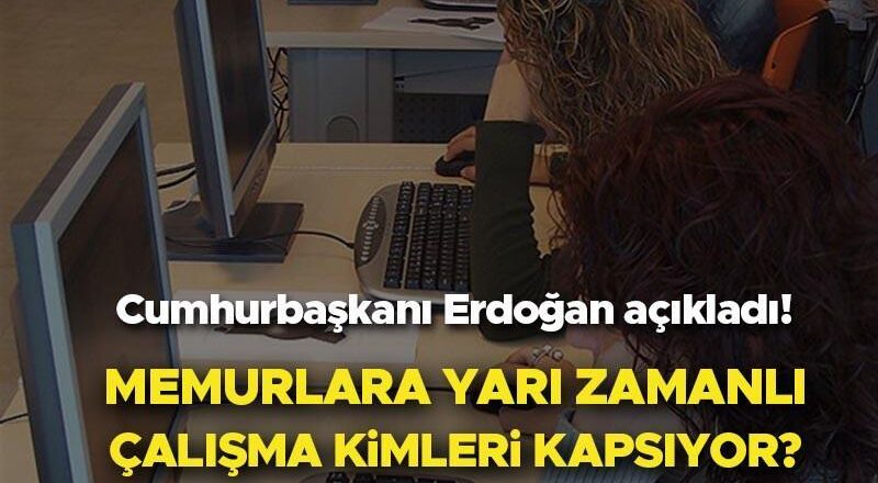 Bölüm: Kamu Çalışanları için Çalışma Koşulları 2025 Son Dakika | Kısmen kamu sektöründe çalışmayı kim kapsıyor, koşullar nelerdir? Kısmen kamu çalışanları için iş nedir, bu ne anlama geliyor? Başkan Erdoğan’ı duyurdu! İşte resmi gazetenin detayları …